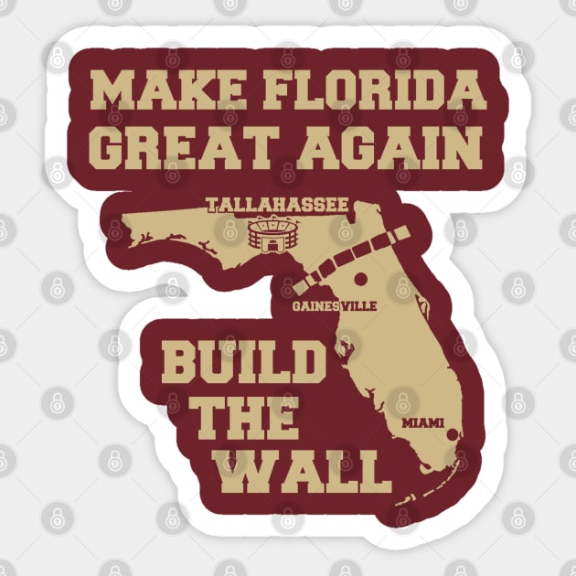 MAKE FLORIDA GREAT AGAIN (GARNET & GOLD) Sticker by thedeuce